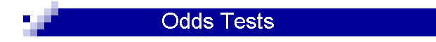 Odds Tests