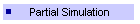 Partial Simulation